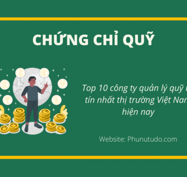 Top công ty quản lý quỹ uy tín nhất thị trường Việt Nam